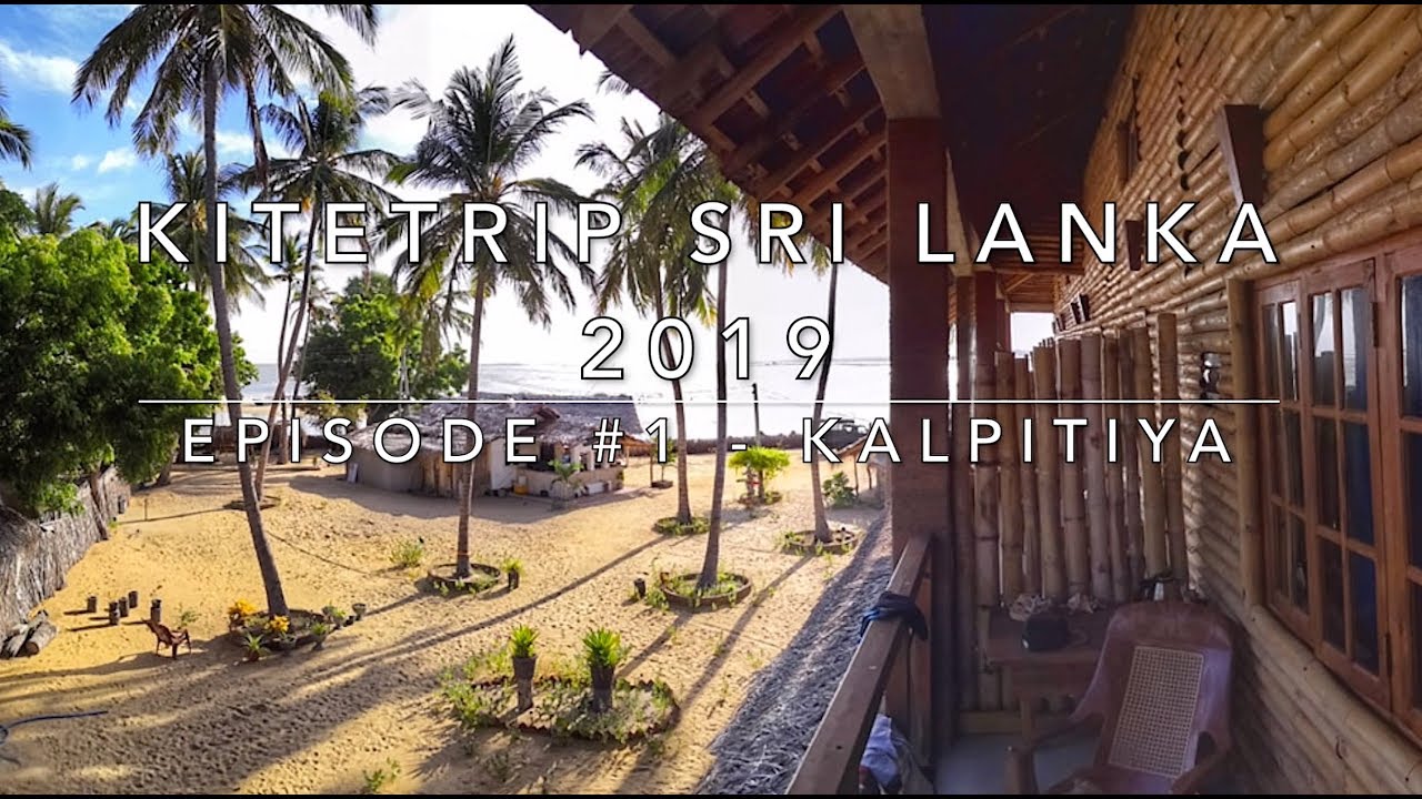 Kitetrip Sri Lanka 2019 - Episode #1 - Kalpitiya
