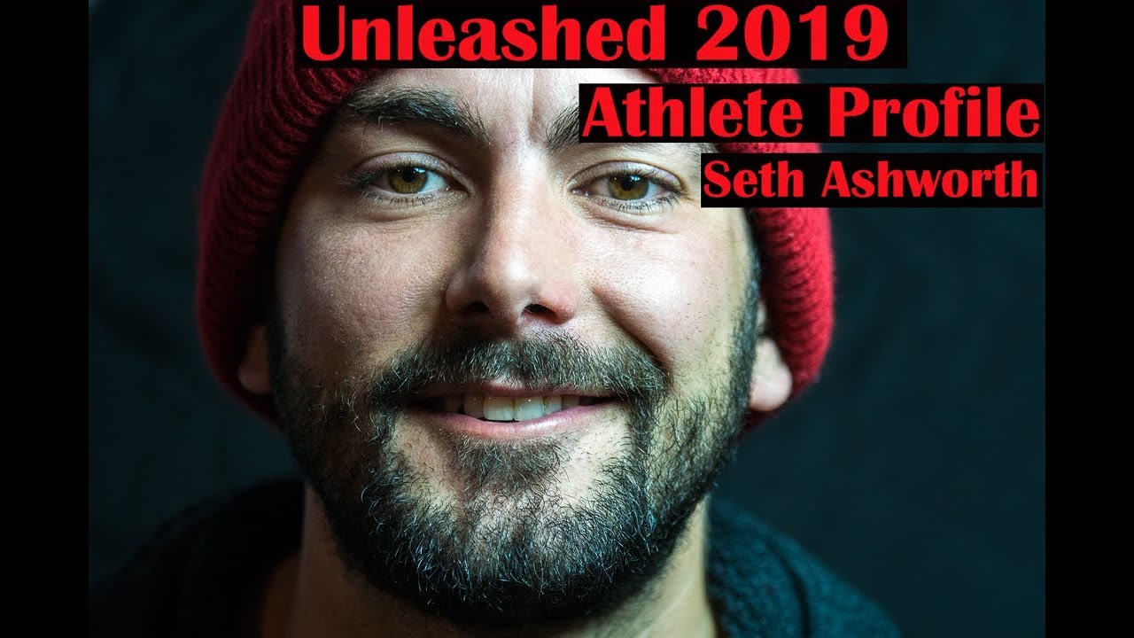 Seth Ashworth Unleashed 2019 Athlete profile