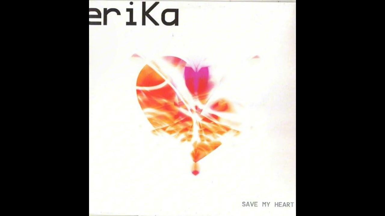 Erika - Save My Heart (Alternative Mix)