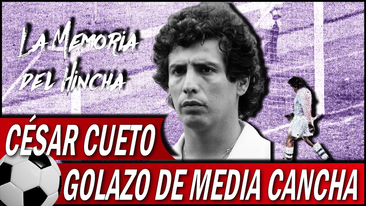 LA-MEMORIA-DEL-HINCHA: 47 AÑOS DEL GOLAZO DE MEDIA CANCHA DE CÉSAR CUETO A QUIROGA ⚽
