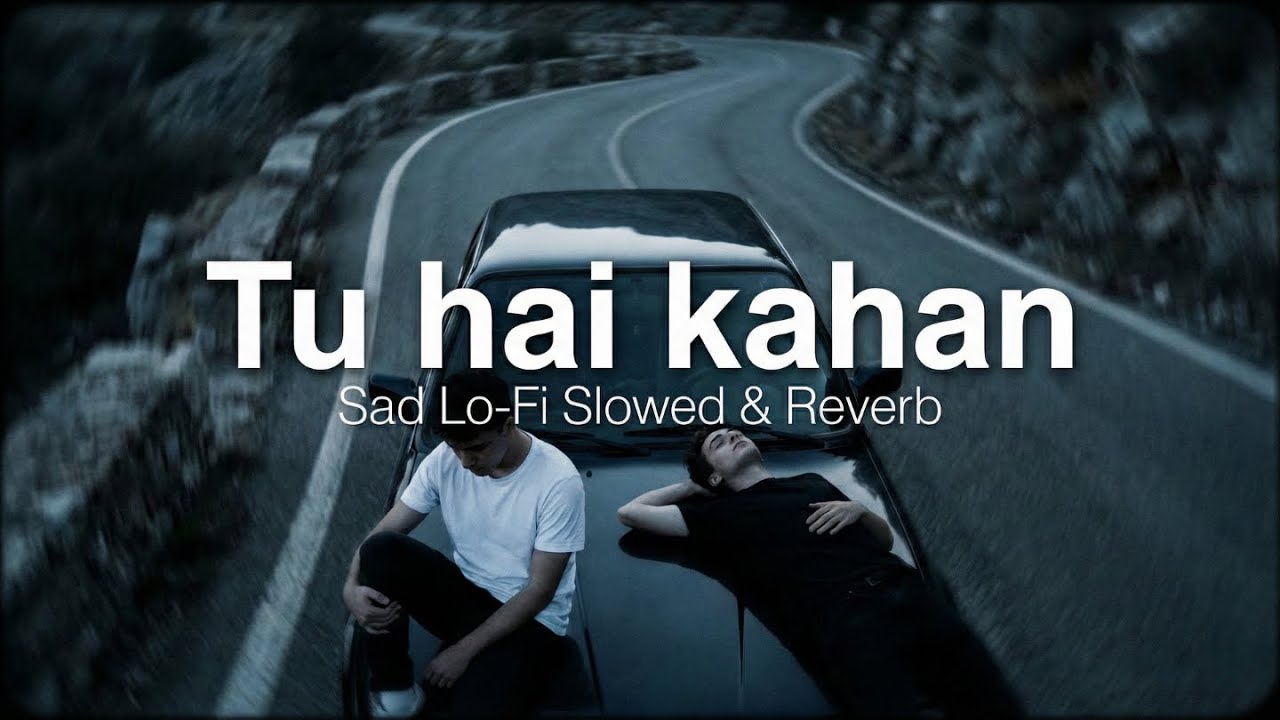 TU HAI KAHAN VIDEO SONG ❤️ | Heart Touching Love Song | Soulful AI Vibes 2026