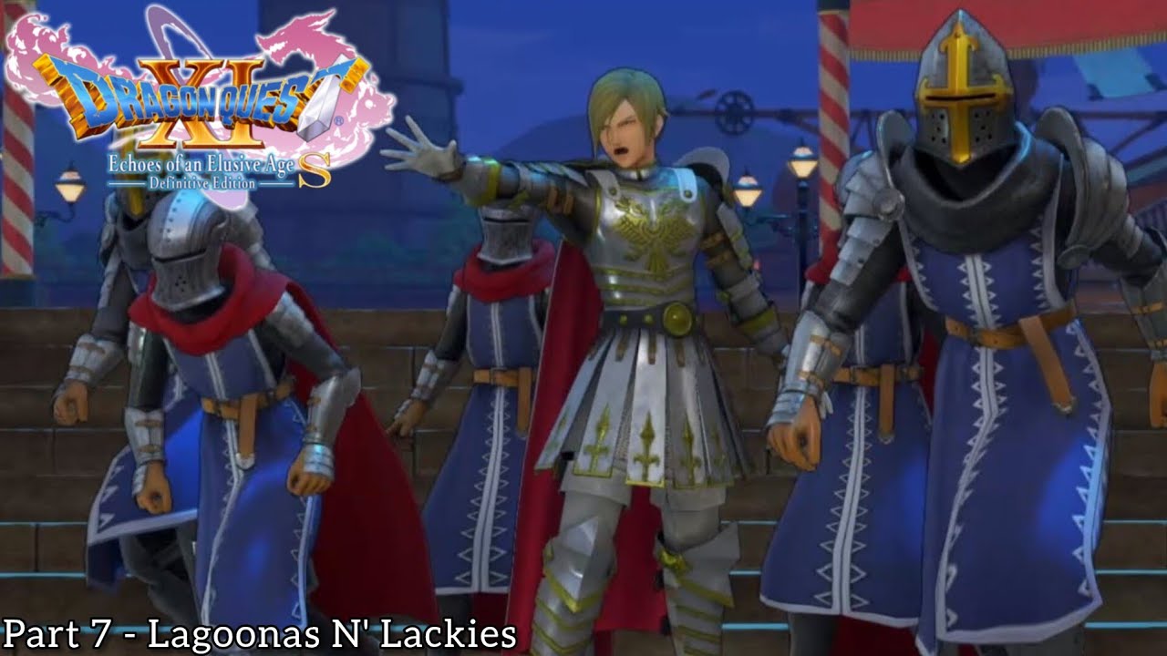 DQ11 100% Playthrough | Part 7 - Lagoonas N' Lackies