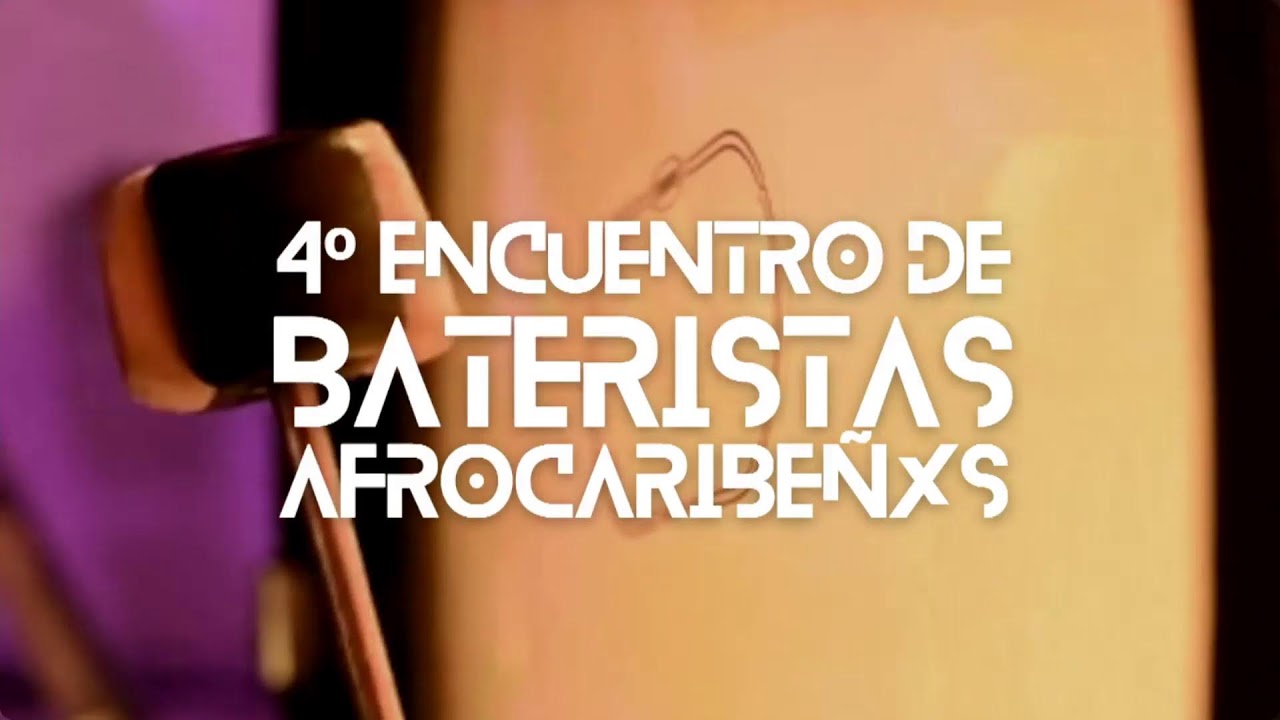 4º Encuentro de Bateristas Afrocaribeñxs
