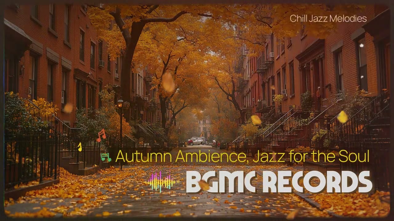 BGMC Records: Autumn Ambience, Jazz for the Soul