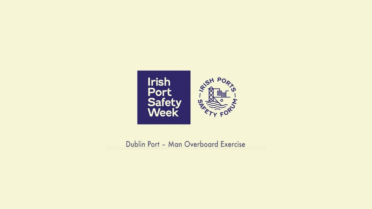 Dublin Port | MOB (Man Overboard) Exercise