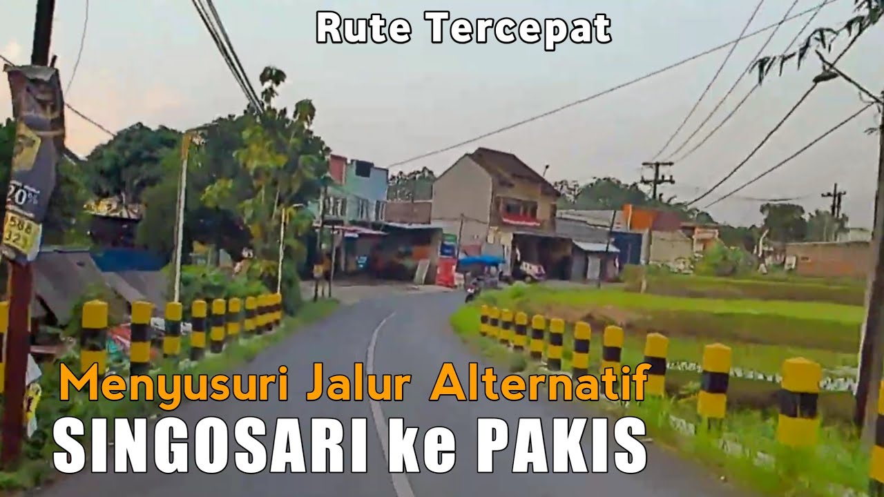 Menyusuri jalur SINGOSARI ke PAKIS KABUPATEN MALANG.
