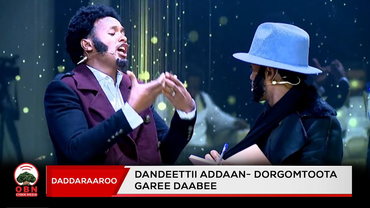 Daddaraaroo:Dandeettii Addaan Dorgomtoota Garee Daabee