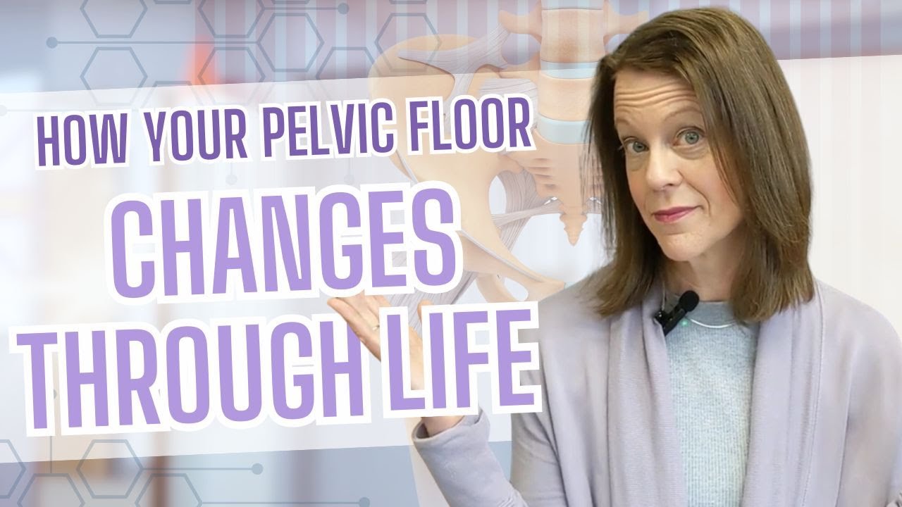 How Your Pelvic Floor Changes Through Life (And What You Can Do About It)