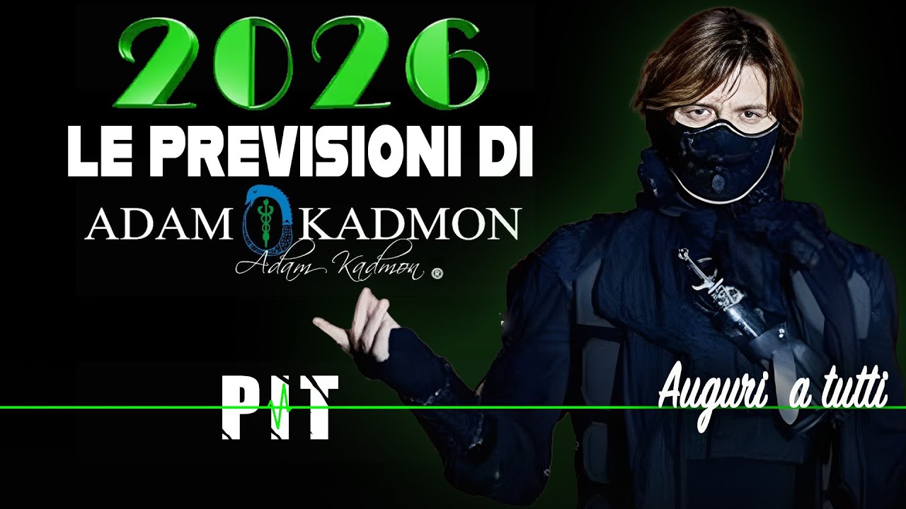 ESCLUSIVA! Le previsioni del 2026 di Adam Kadmon