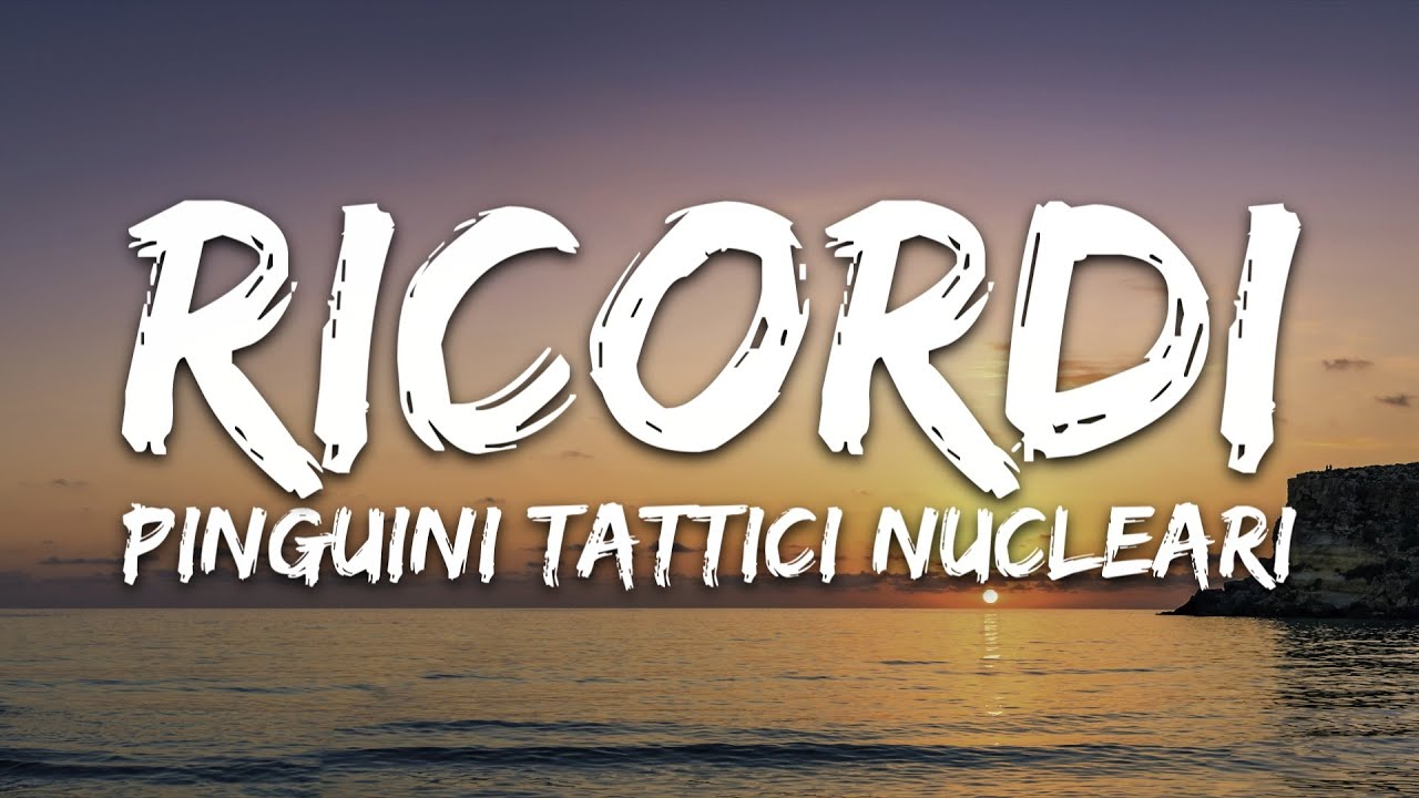 Pinguini Tattici Nucleari - Ricordi (Testo/Lyrics)