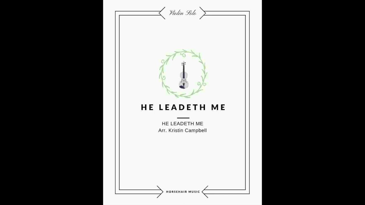 He Leadeth Me - Violin Solo