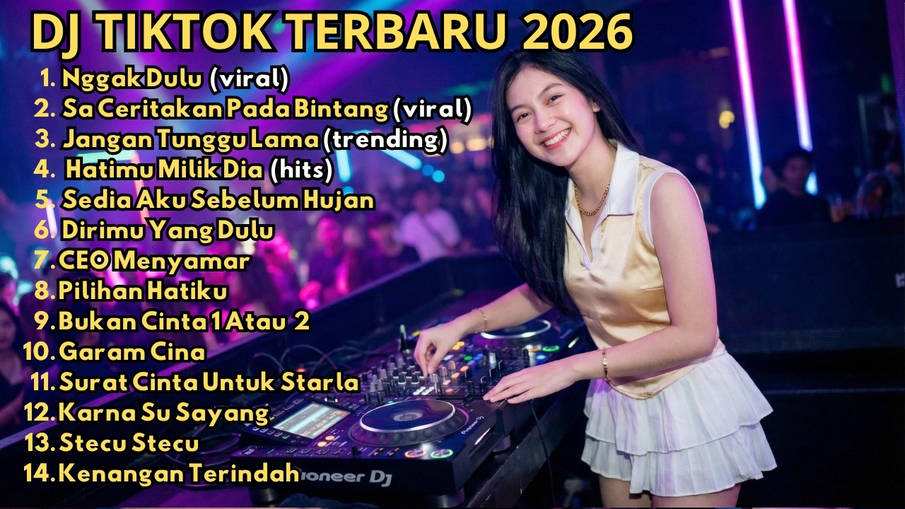 DJ REMIX TIKTOK TERBARU 2026 🎵 NGGAK DULU 🎵 JANGAN TUNGGU LAMA 🎵 HATIMU MILIK DIA 🎵CEO MENYAMAR