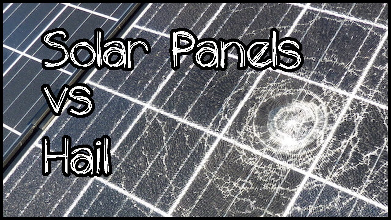 Solar panels and hail
