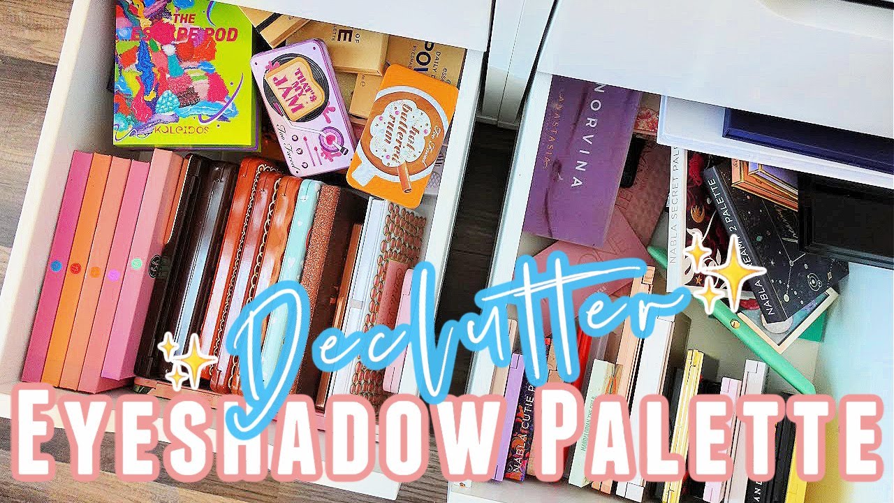 THERE'S MORE... EYESHADOW PALETTE DECLUTTER 2021