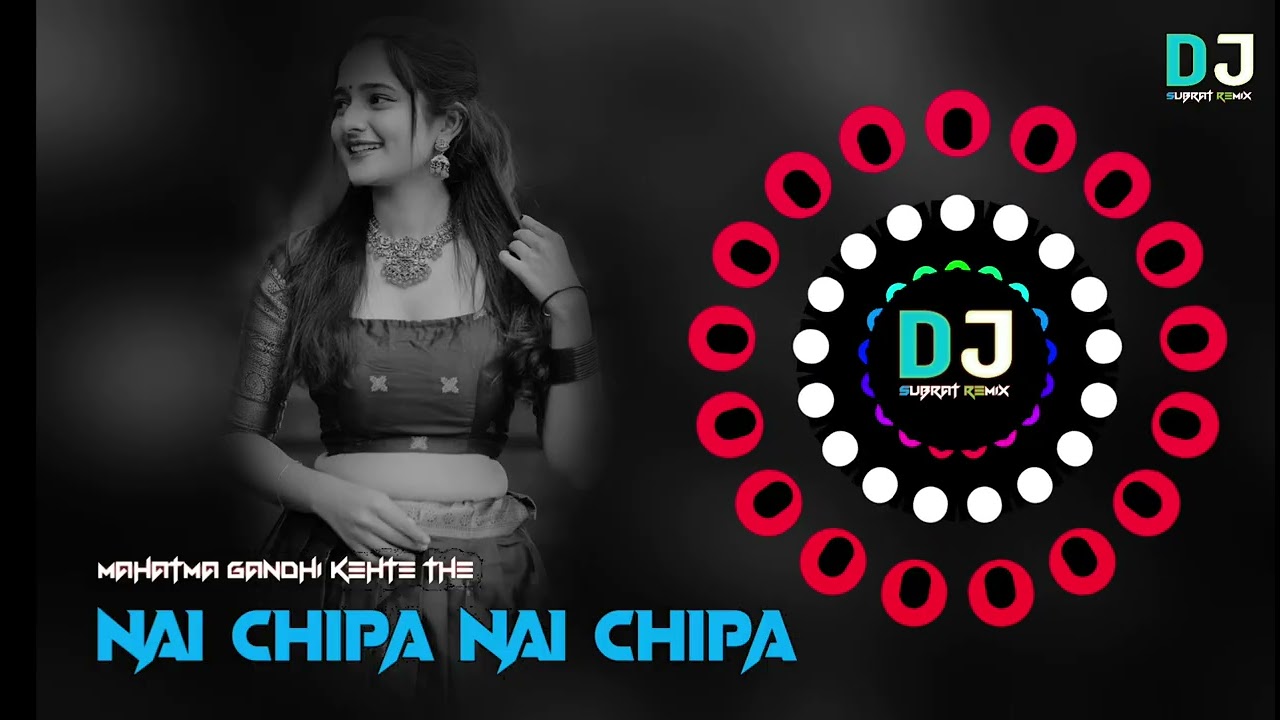 MAHATMA_GANDHI_KEHTE_THE_X_NAI_CHIPA_NAI_CHIPA_(TRIBAL_CIRCUIT_TAPORI_MIX)_DJ_LUCIFER_X_BAPI_X_SANTU