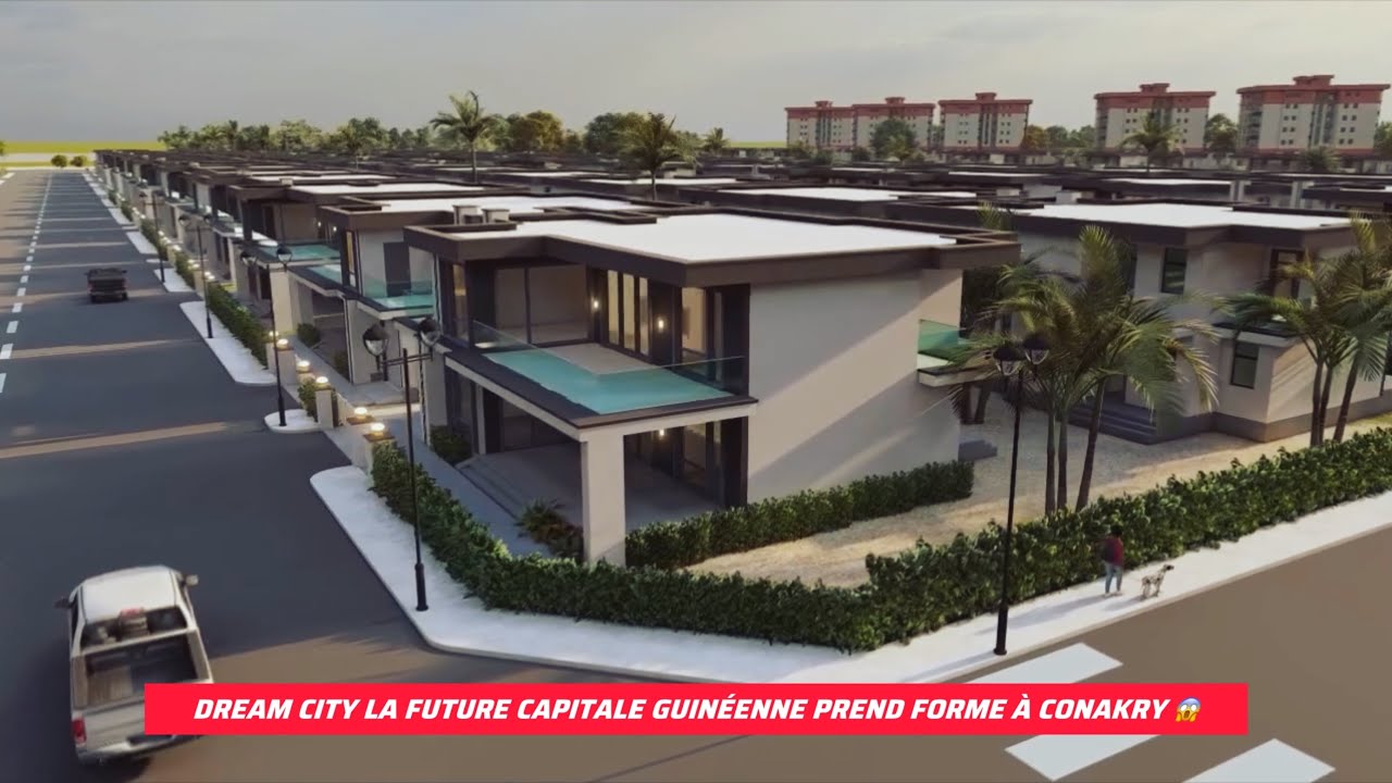 Conakry : Dream City, le projet géant qui va transformer la Guinée 🇬🇳 