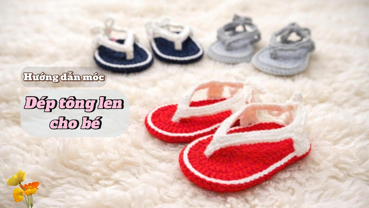 Hướng Dẫn Móc Dép Xỏ Ngón cho bé