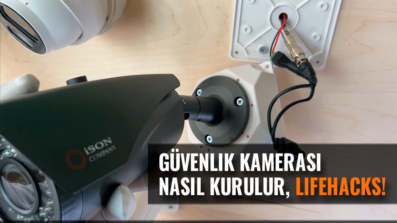 CCTV KAMERA NASIL KURULUR? TÜM YOLLAR. LIFECHACKS!