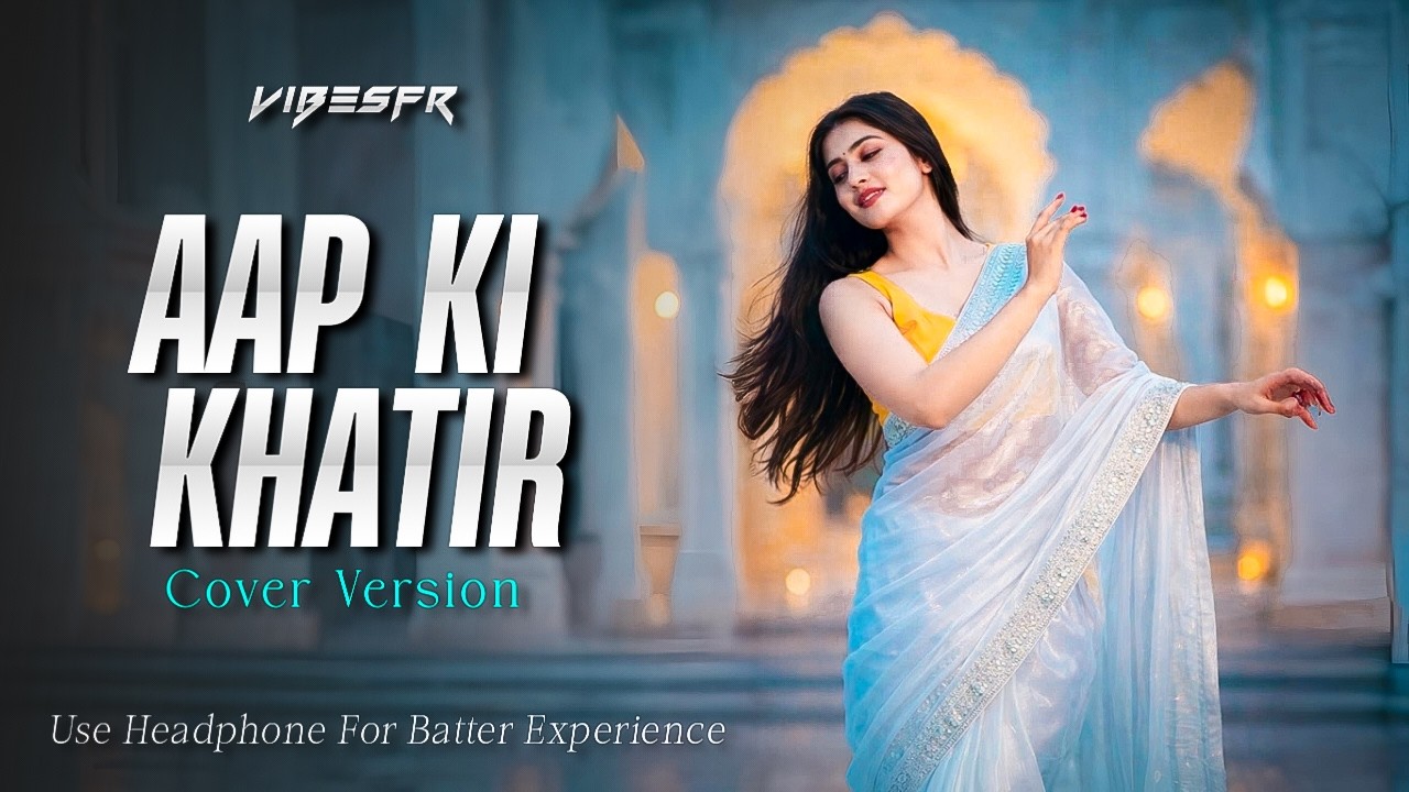 Aap Ki Khatir (FULL VERSION) - VibesFr | New Hindi Covers | 90s Songs