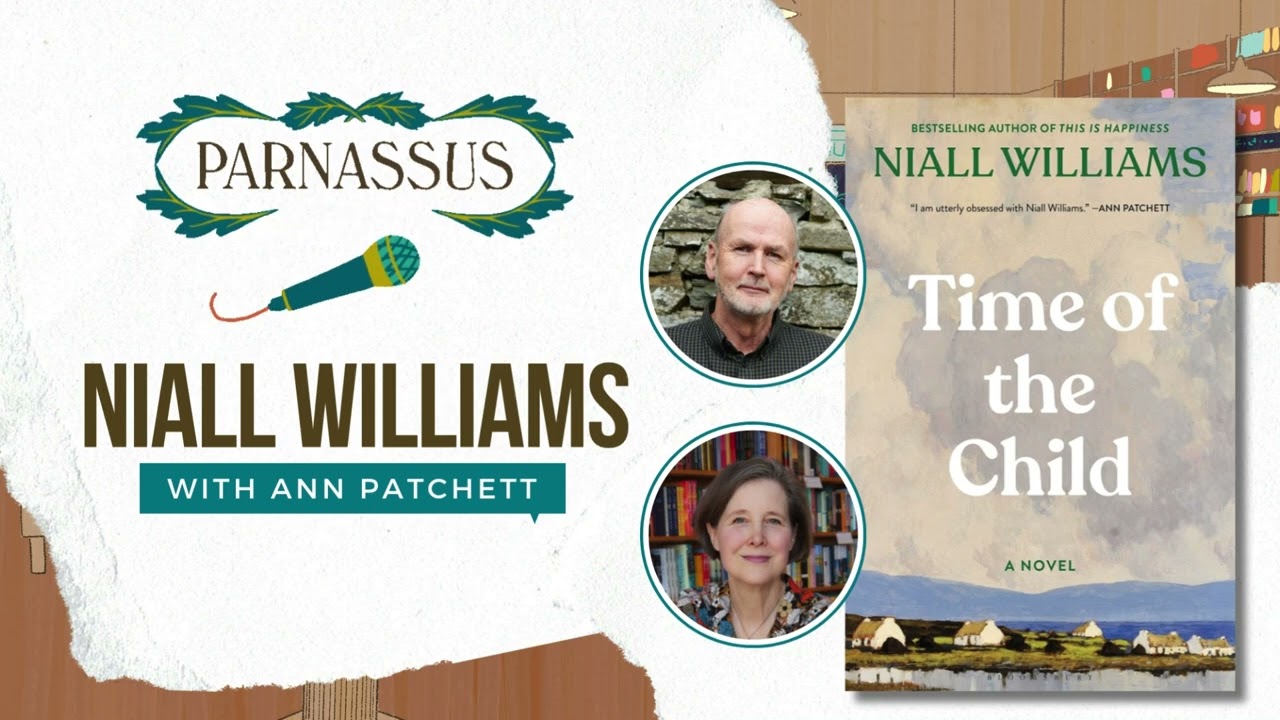 Parnassus Presents: Niall Williams with Ann Patchett
