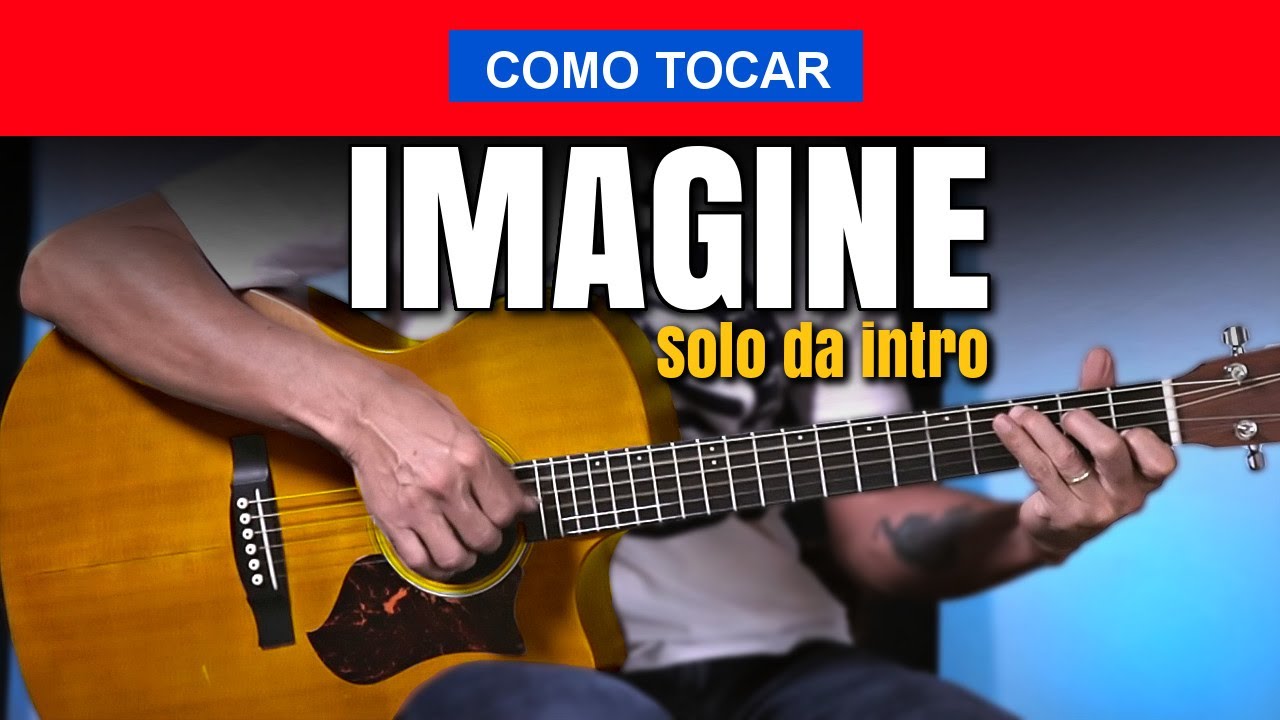 APRENDA SOLAR NO VIOLÃO - IMAGINE - Solo da Intro - Prof. Sidimar Antunes🎸