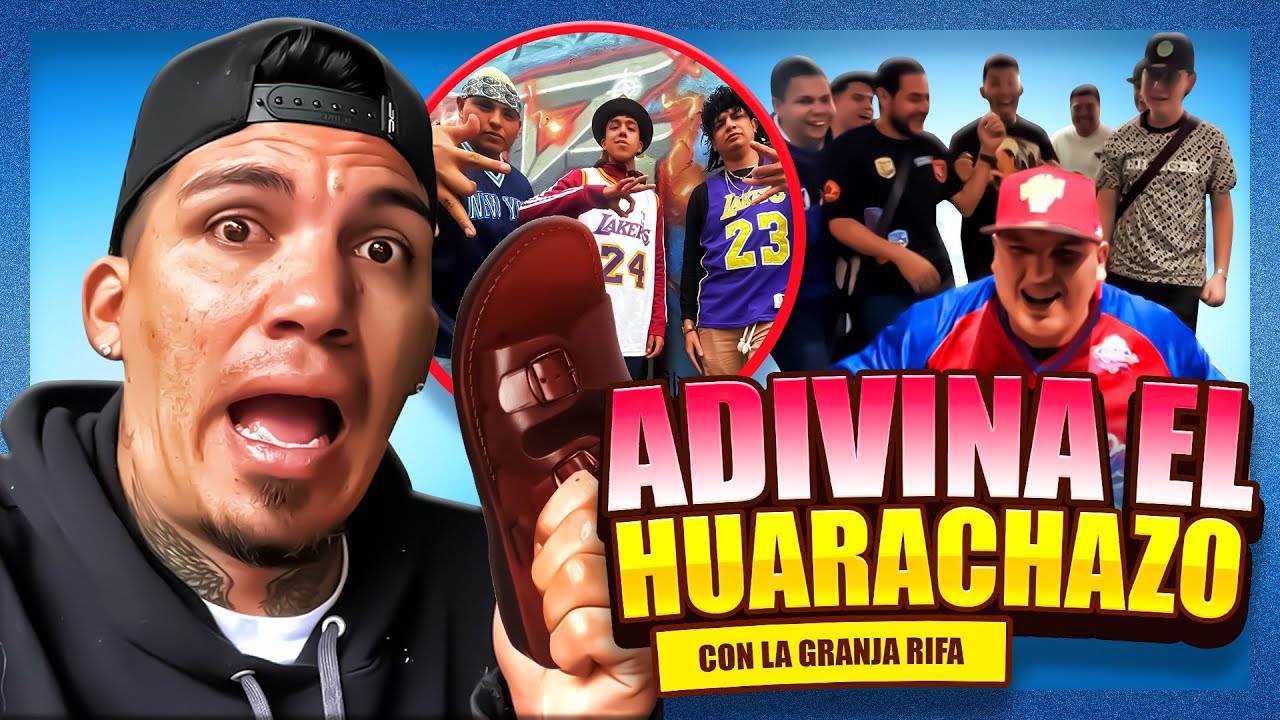 ADIVINA QUIEN TE DIO EL HUARACHAZO con LA GRANJA RIFA