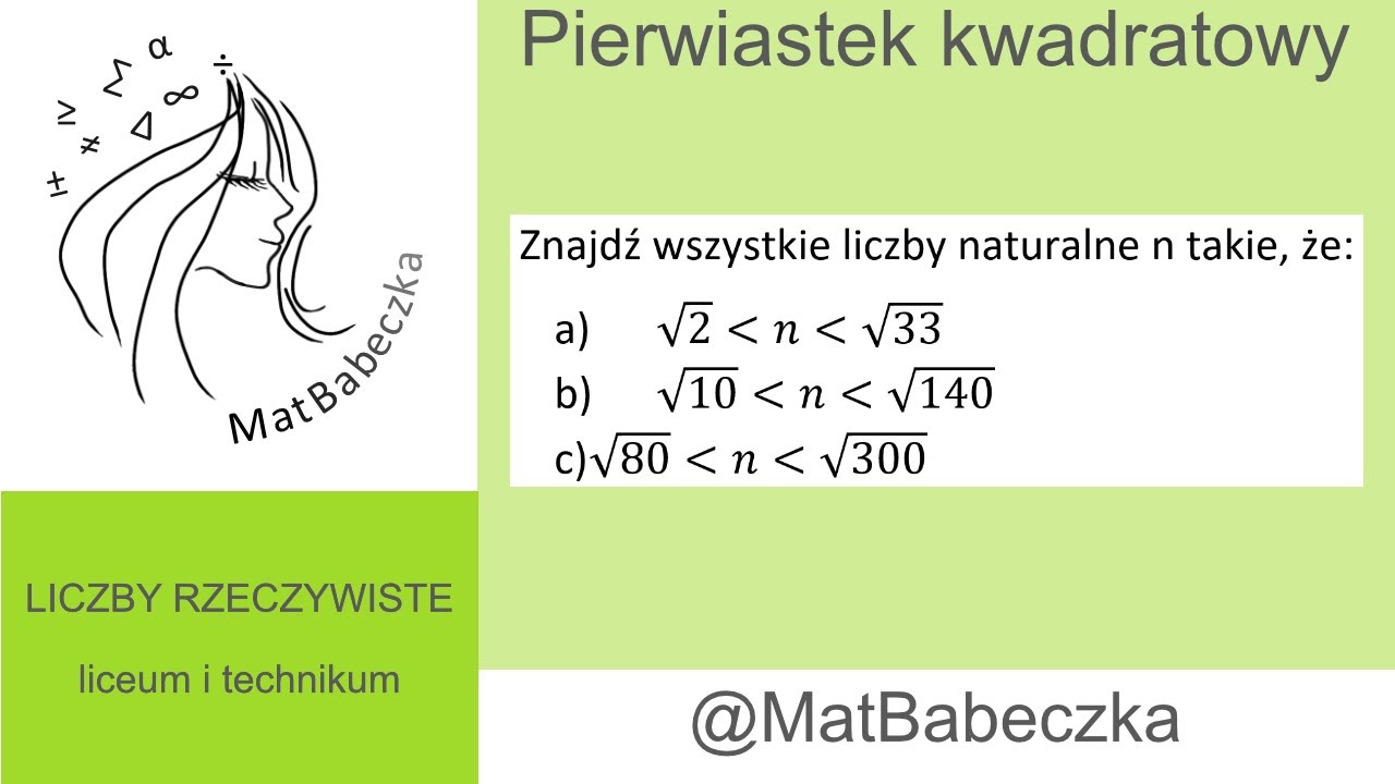 1.5.3 Podaj wszystkie liczby naturalne n leżące na osi pomiędzy liczbami a) √2 i √33 b) √10 i √140 c