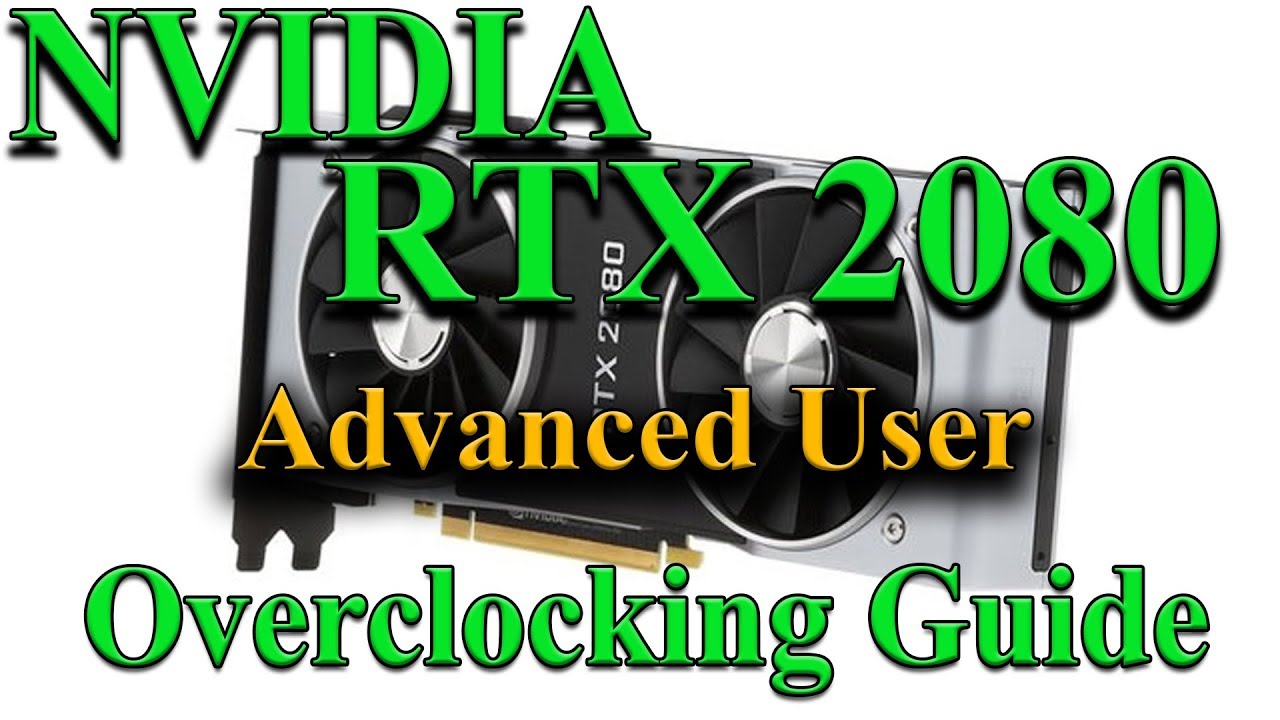 Руководство по разгону NVIDIA RTX 2080: Часть 2