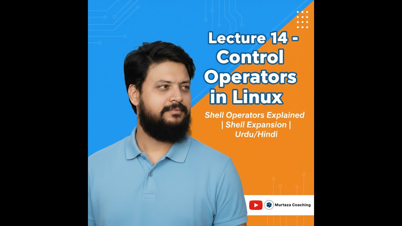 Lecture 14 – Shell Expansion in Linux  | Control Operators or Shell Operators Explained (Urdu/Hindi)