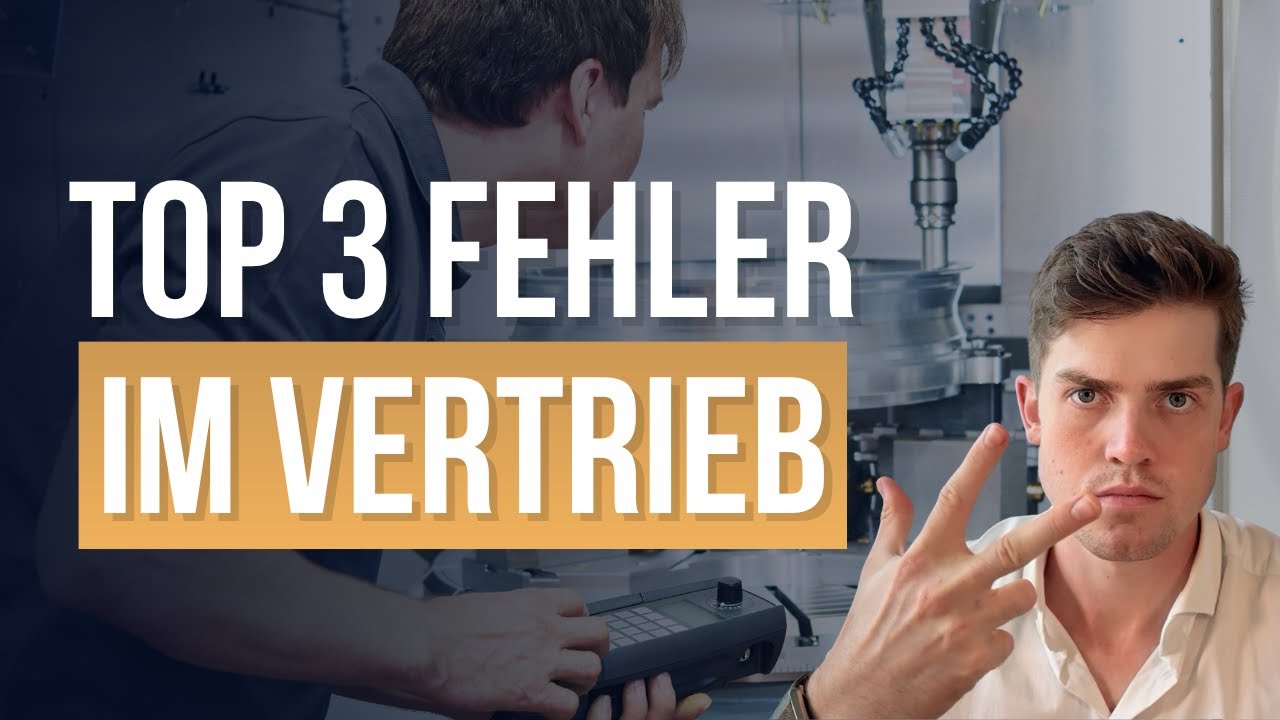 Für Zerspaner: Diese 3 VERTRIEBSFEHLER ruinieren dein Geschäft!