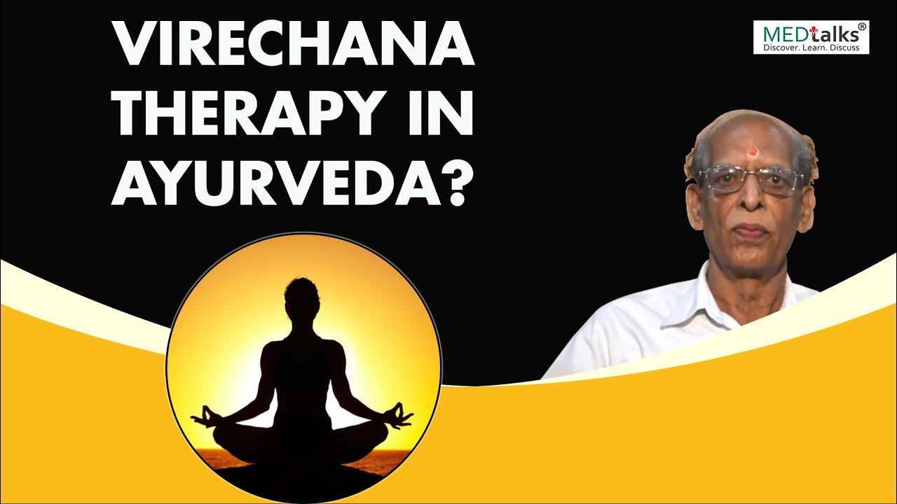 Virechana therapy in Ayurveda? | Dr KP Benjwal | Medtalks