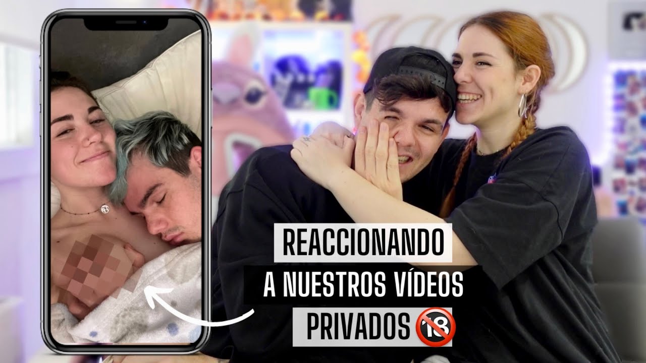 REACCIONANDO a nuestros VÍDEOS PRIVADOS 🔞😳 *que cringe socorro jajajajaj*