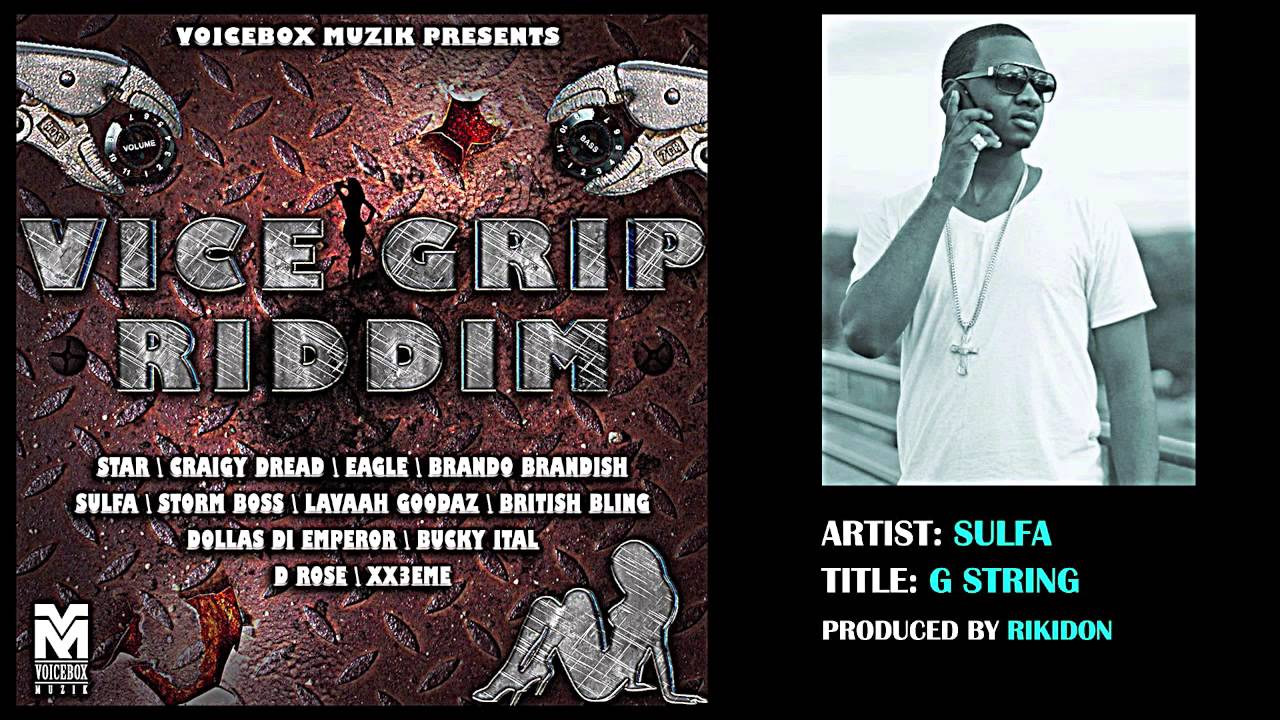 SULFA - G STRING [VICE GRIP RIDDIM] VOICEBOX MUZIK {MAR 2013}
