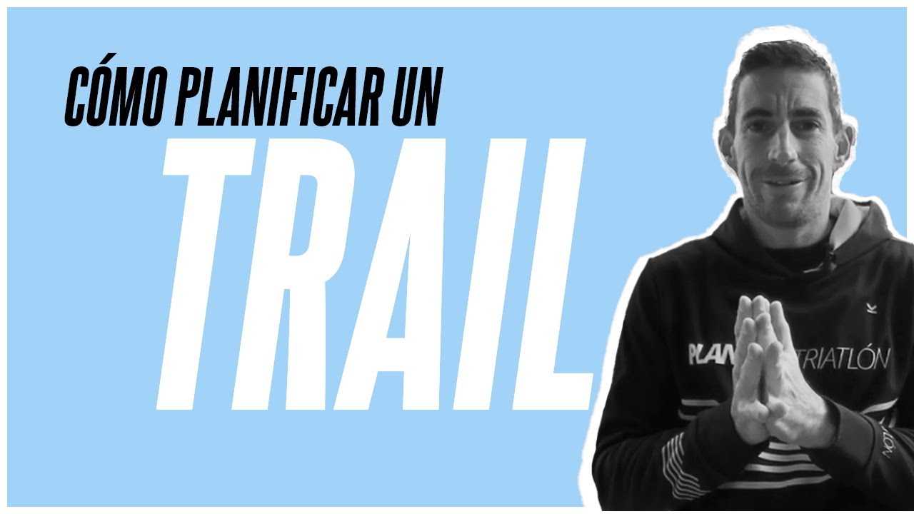 GUÍA COMPLETA PARA PREPARAR UN TRAIL