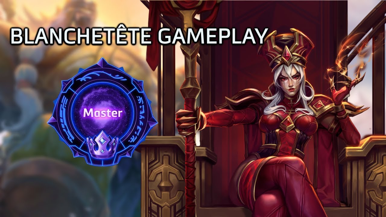 Blanchet&ecirc;te gameplay - Master Ranked