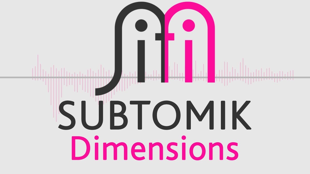 SubtomiK - Dimensions