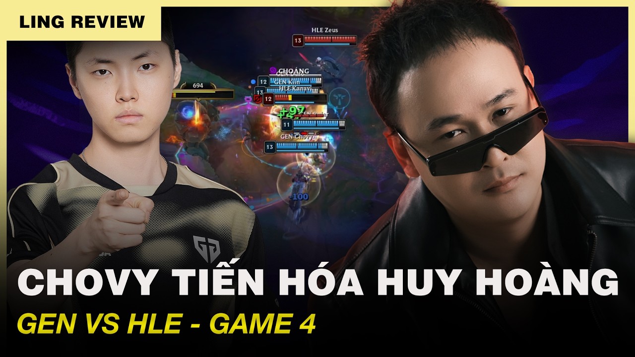 Chovy Tiến H&oacute;a Huy Ho&agrave;ng | Kho&aacute; Cam Chovy Viktor | GEN vs HLE - Game 4