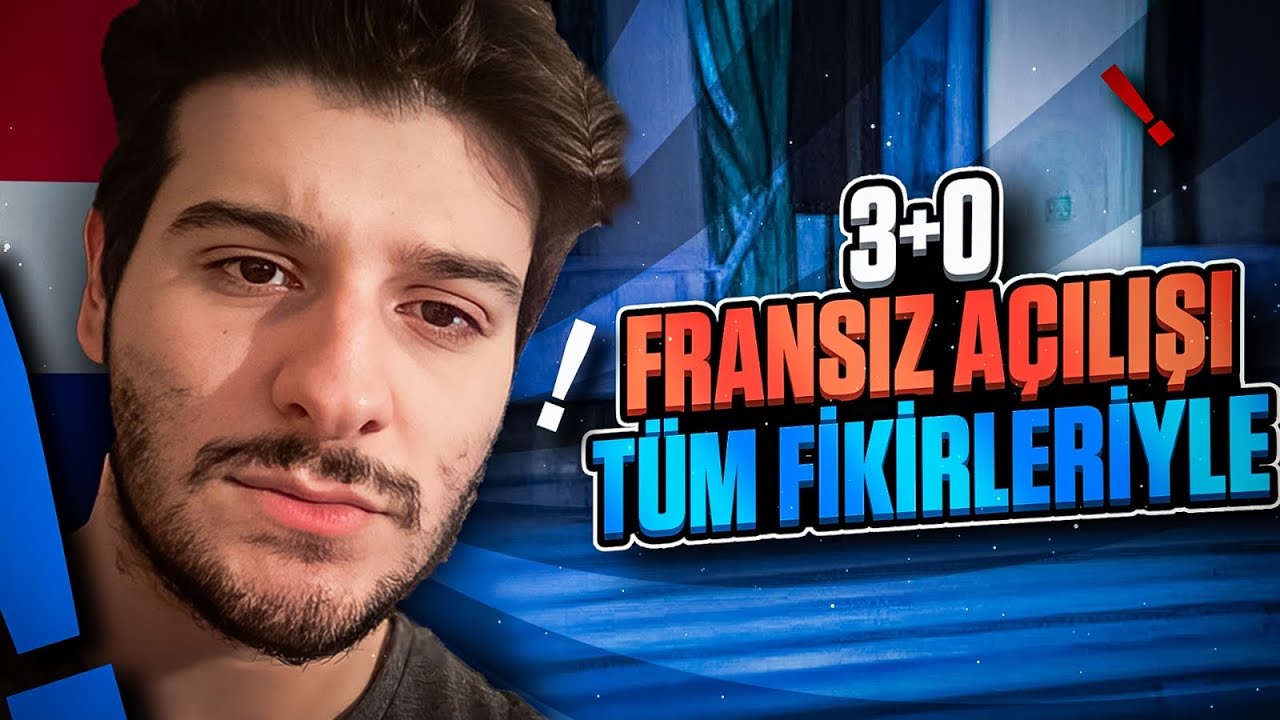 3+0 Fransız Açılışında Anlatarak Oynadım! Fransız Açılışında Ustalaşın! GM Cem Kaan Gökerkan