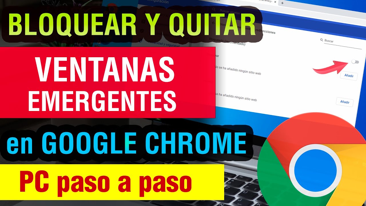 Como Bloquear Ventanas Emergentes en Google Chrome | quitar ventanas emergentes por completo