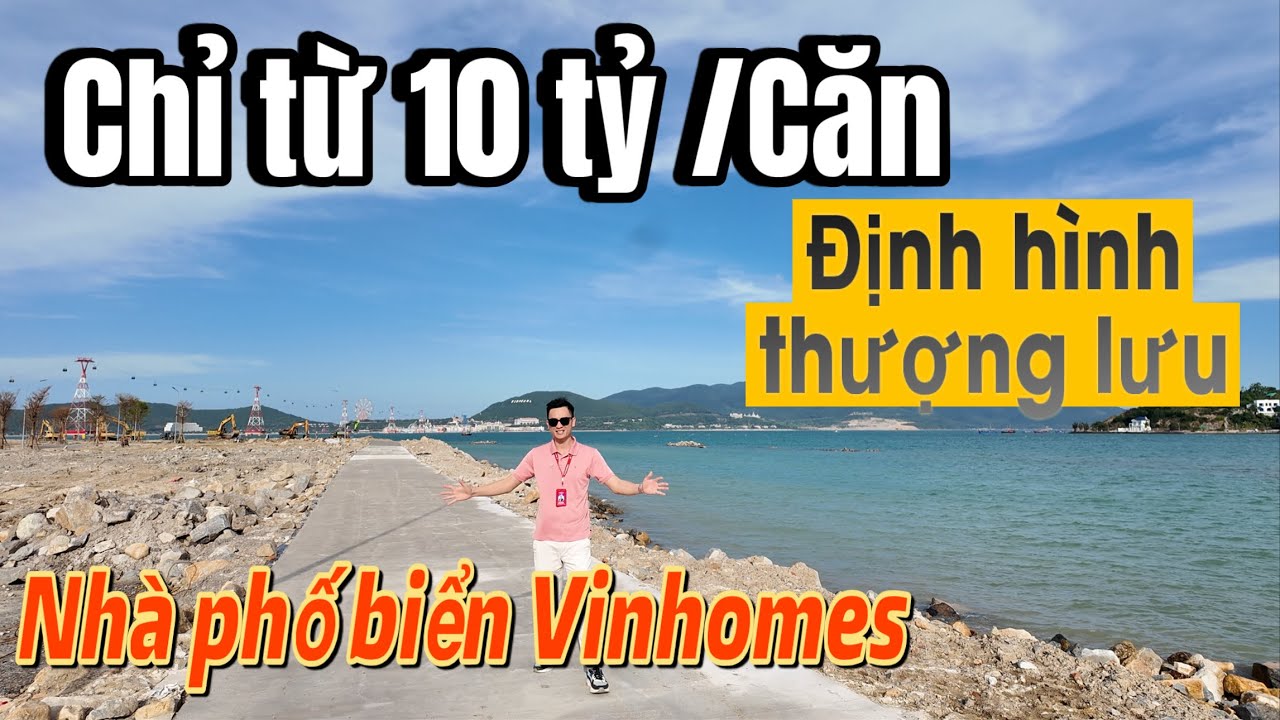 MỞ BÁN NHÀ VEN BIỂN VINHOMES NHA TRANG  - CHỈ TỪ 10 tỷ  Phần 3