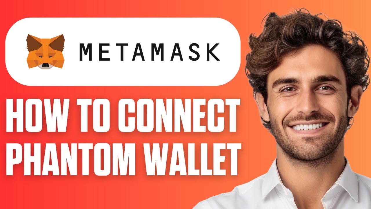 How To Connect Phantom Wallet To Metamask (Quick Guide 2026)