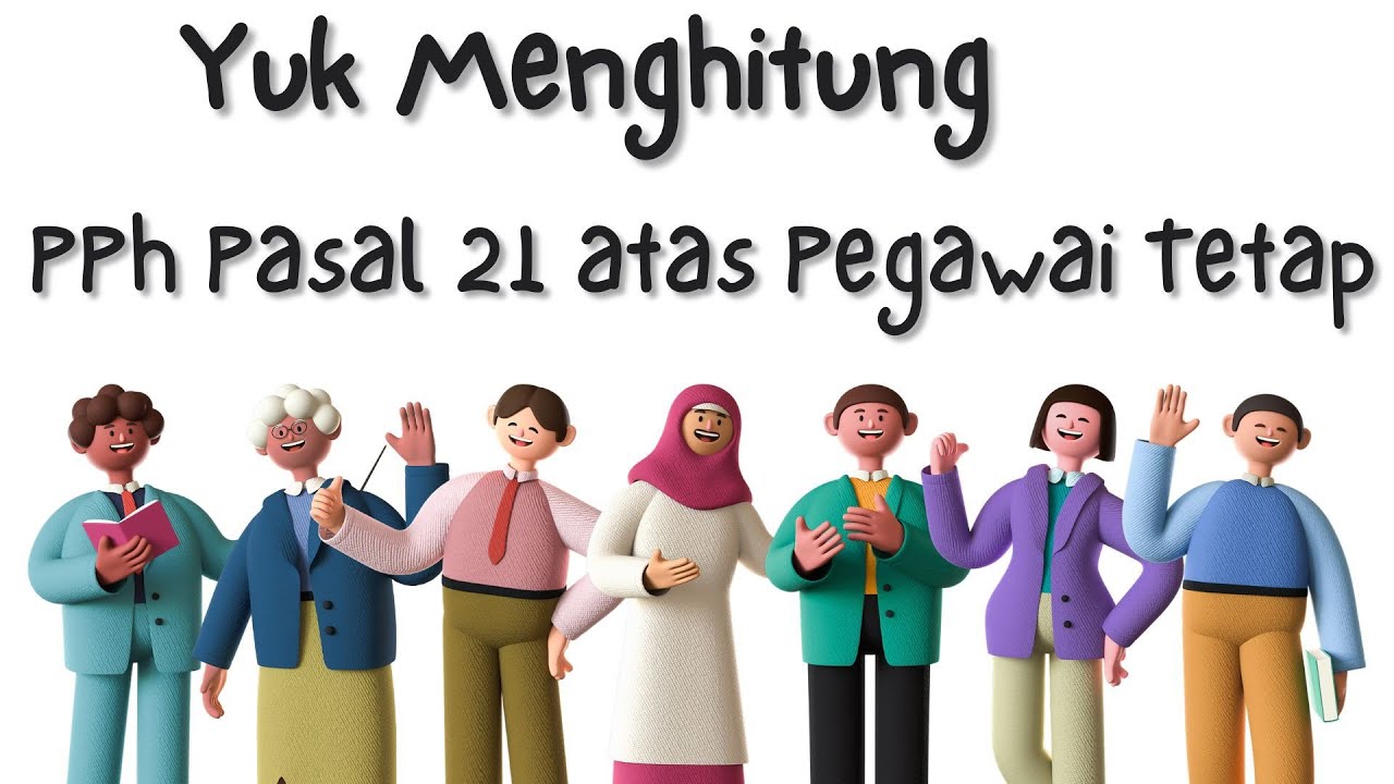 Yuk Belajar Contoh Perhitungan PPh Pasal 21 atas Pegawai Tetap