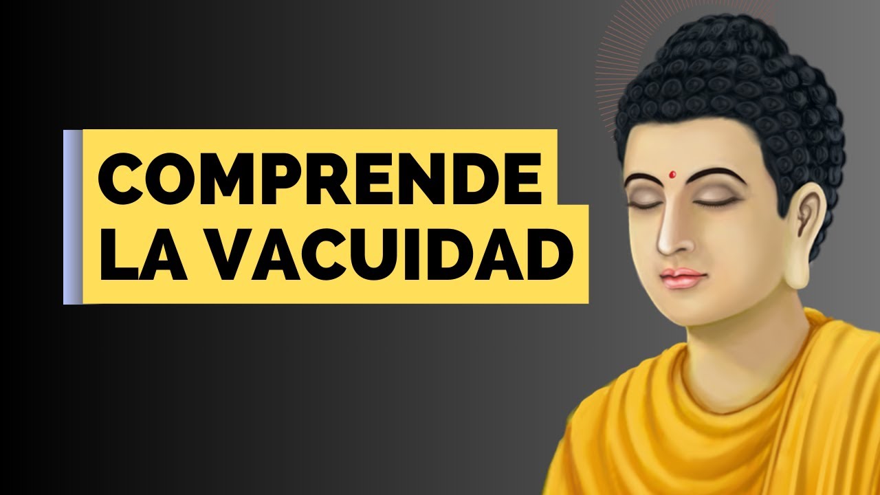 Comprender la Vacuidad: La Naturaleza Real de los Fenómenos | Perlas Budistas de Sabiduría Milenaria