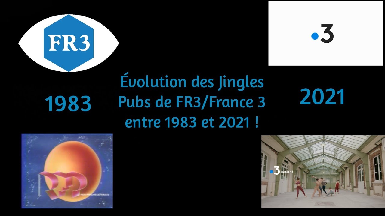 [Obsolète] Évolution des Jingles Pubs de FR3/France 3 entre 1983 et 2021 (Au 11 Septembre 2021).
