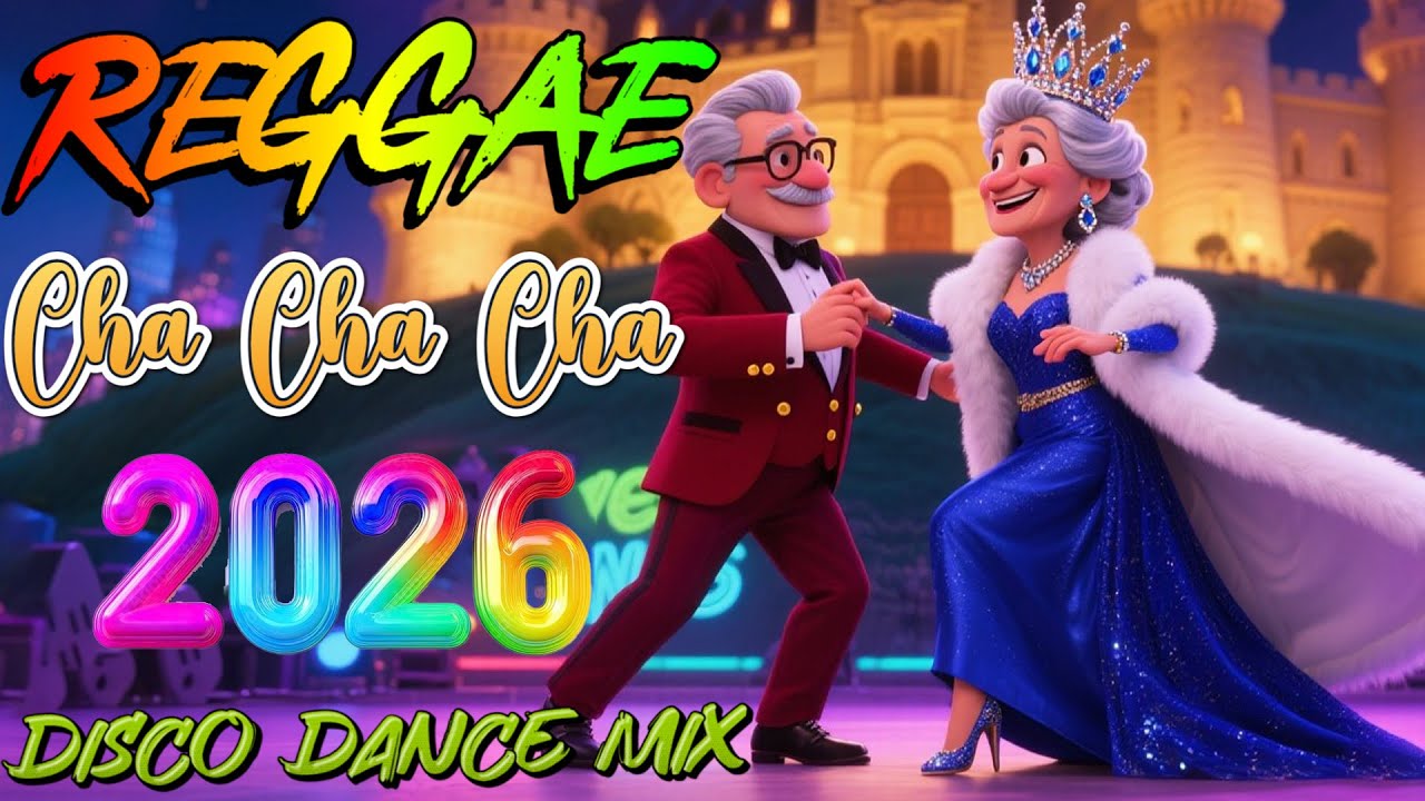 Best Reggae Cha Cha Mix 2026 🍉 New Bagong Remix 2026 🍇 Nonstop Disco Music