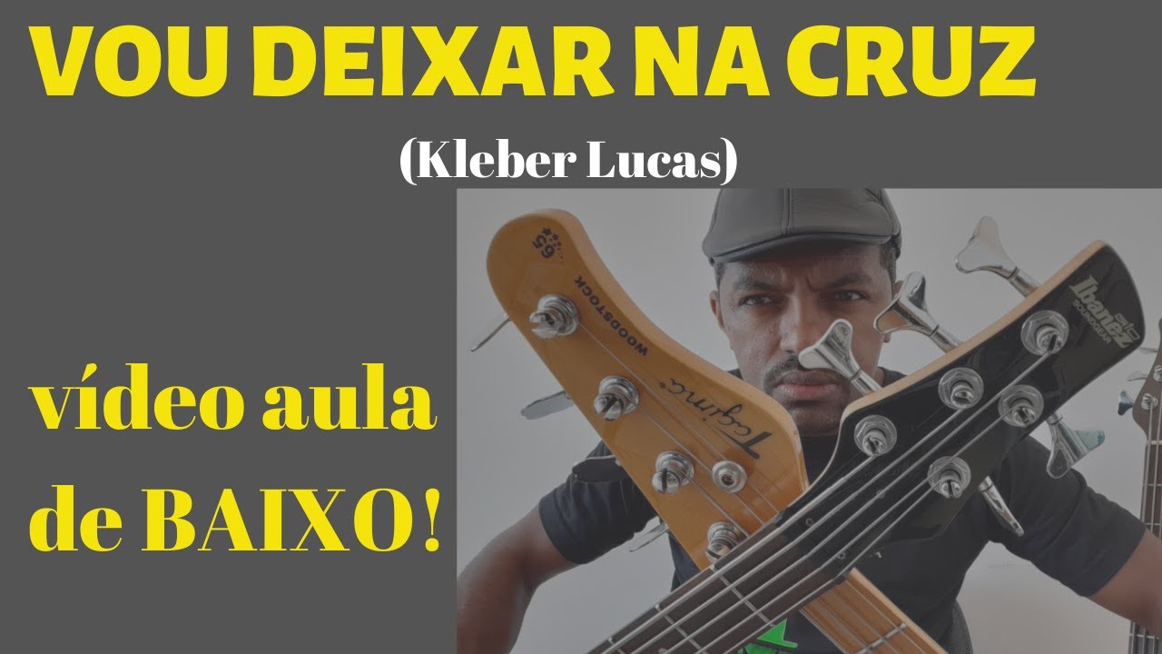 VOU DEIXAR NA CRUZ (kleber lucas) BASS COVER - VIDEO AULA DE BAIXO Dicas e Idéias POR KAKA BASS
