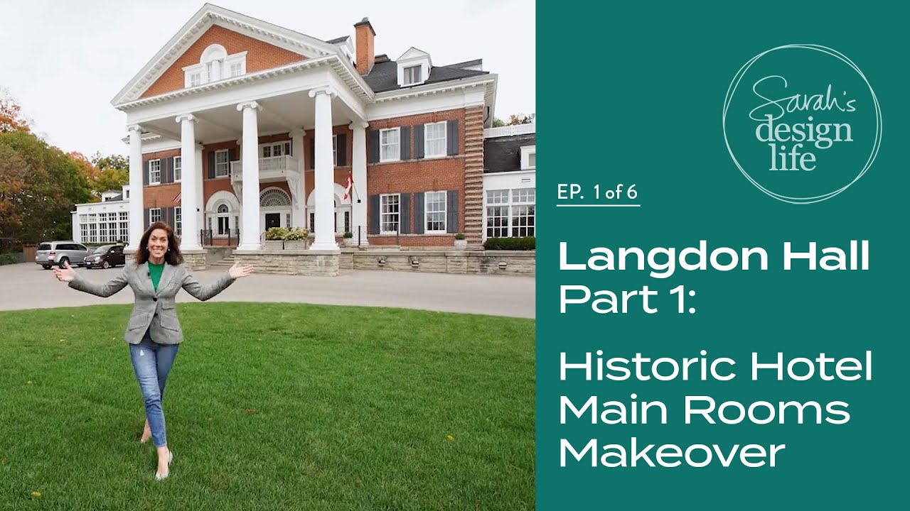 Langdon Hall, Part 1: Historic Hotel Main Rooms Makeovers! (Ep. 1)