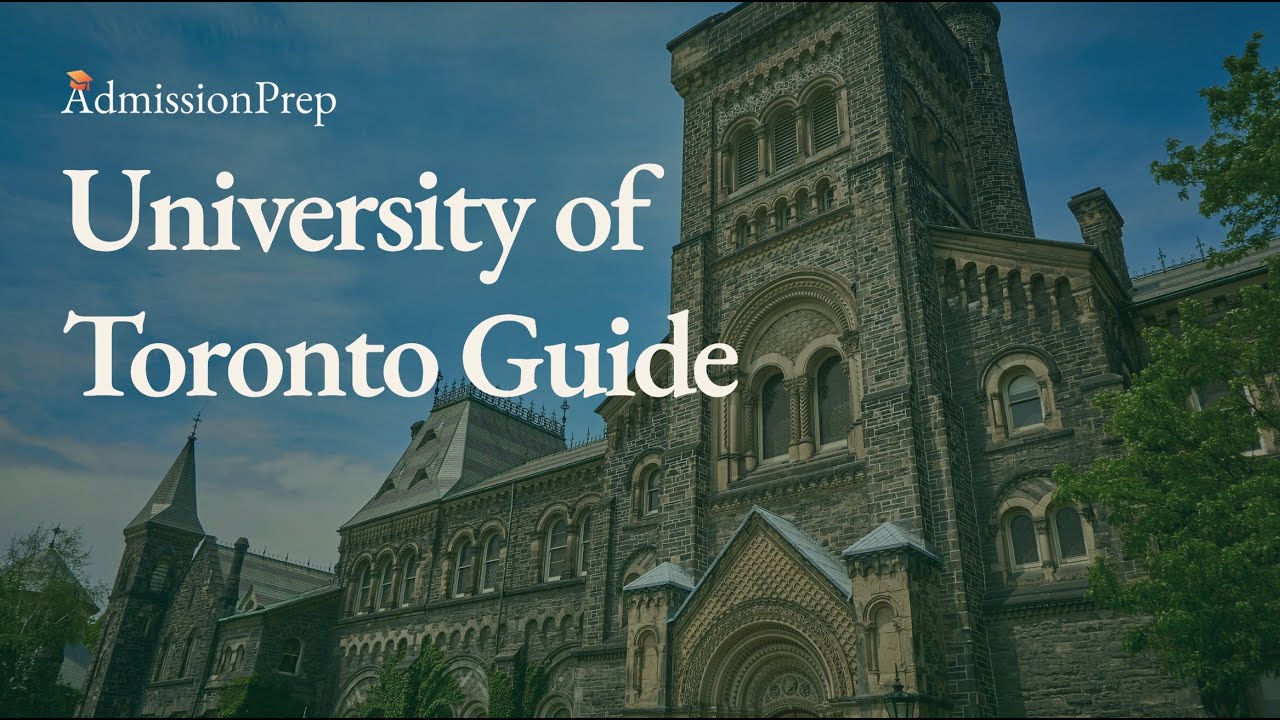 How To Get Accepted To UofT (University of Toronto) | AdmissionPrep Application Guides