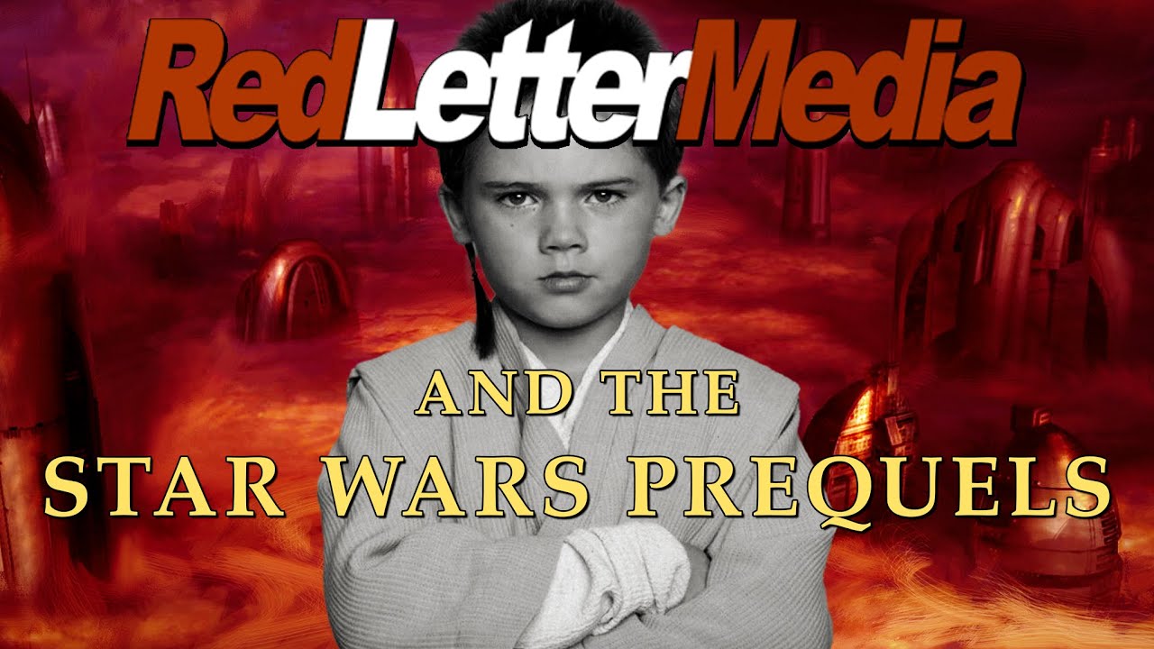 Red Letter Media and the Star Wars Prequels