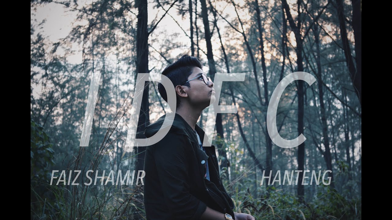 Faiz Shamir, Blackbear - idfc (ft. Hanteng)